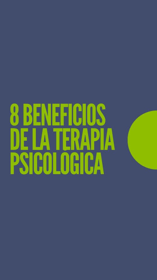 8 beneficios de la terapia psicológica